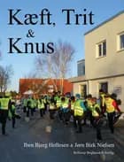 Kæft, Trit & Knus