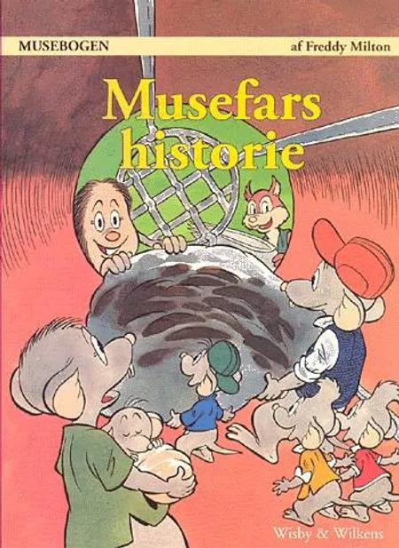 Musefars historie tekst og illustrationer Freddy Milton af Freddy Milton