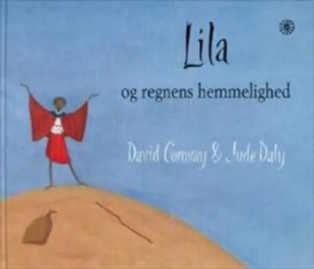 Lila og regnens hemmelighed af David Conway