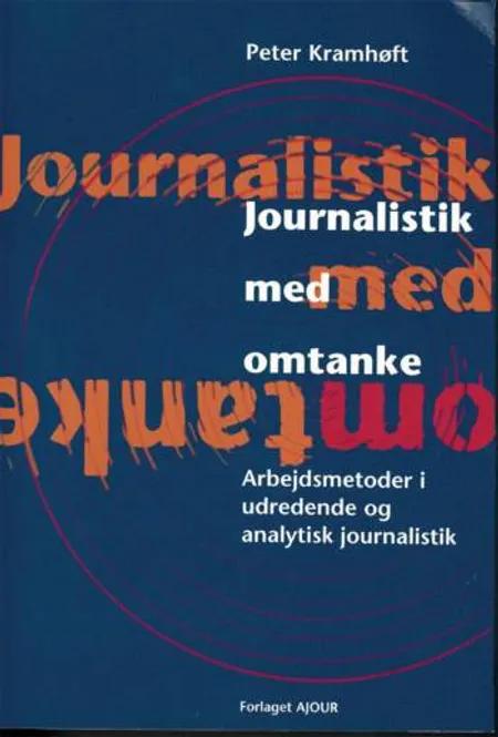 Journalistik med omtanke af Peter Kramhøft