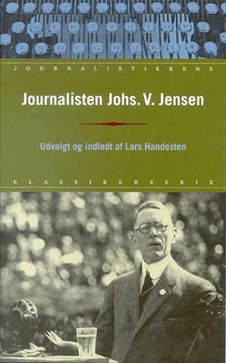Journalisten Johs. V. Jensen af Johannes V. Jensen
