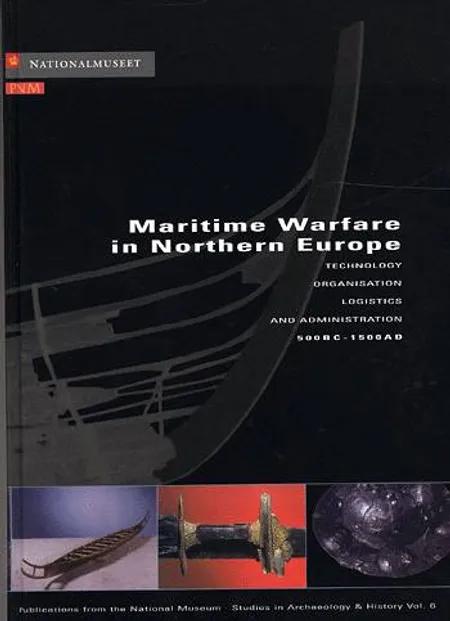 Maritime warfare in Northern Europe af Anne Nørgård Jørgensen