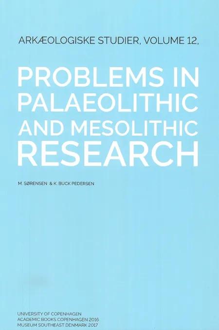 Problems in palaeolithic and mesolithic research af M. Sørensen