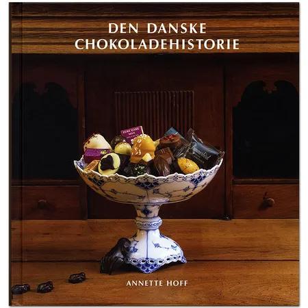 Den danske chokoladehistorie af Annette Hoff