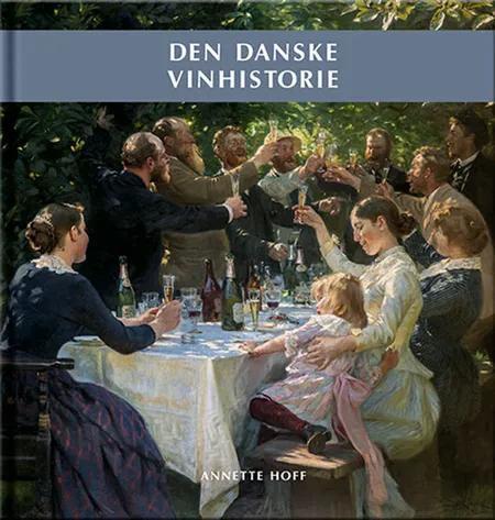 Den Danske Vinhistorie af Annette Hoff