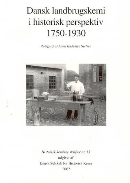 Dansk landbrugskemi i historisk perspektiv 1750-1930 