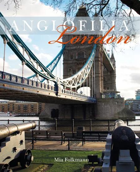 Anglofilia London af Mia Folkmann