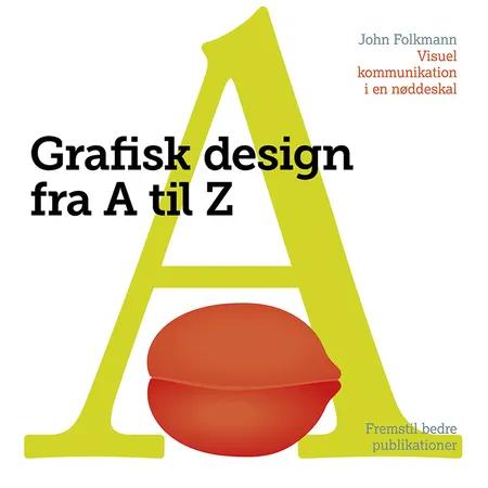 Grafisk design fra A-Z af John Folkmann