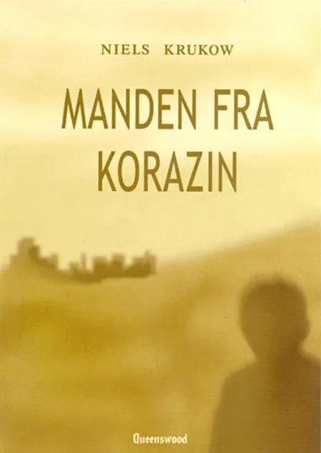 Manden fra Korazin af Niels Krukow