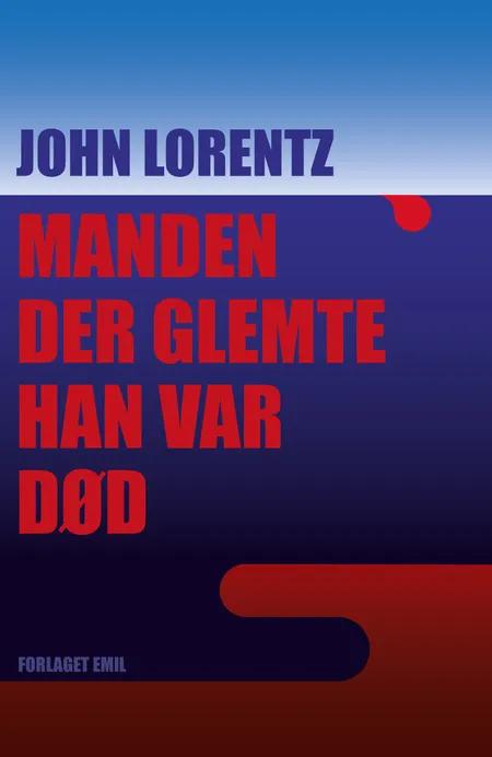 Manden der glemte han var død af John Lorentz
