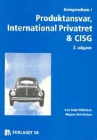 Kompendium i produktansvar, international privatret & CISG