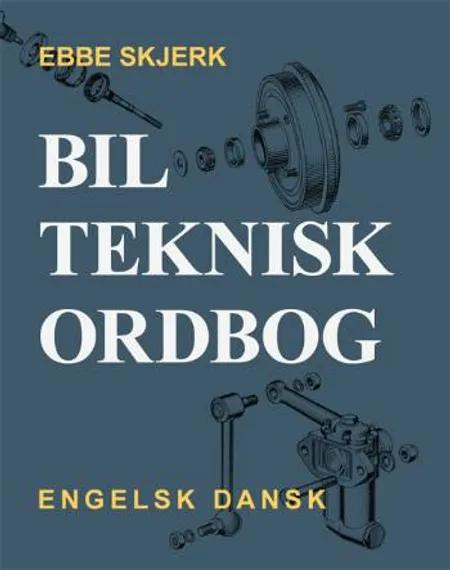 Bilteknisk ordbog af Ebbe Skjerk