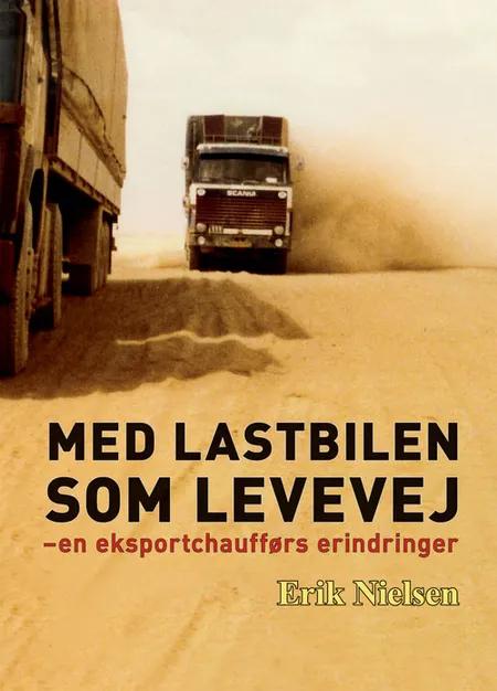 Med lastbilen som levevej af Erik Nielsen