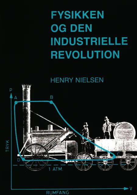 Fysikken og den industrielle revolution af Henry Nielsen