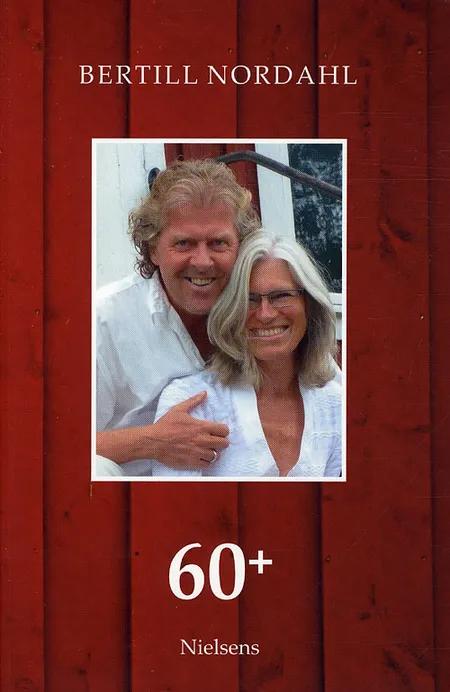 60+ af Bertill Nordahl