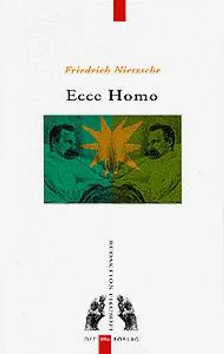 Ecce Homo af Friedrich Nietzsche