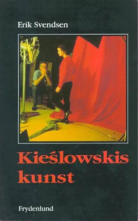 Kieslowskis kunst af Erik Svendsen