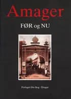 Amager - før og nu