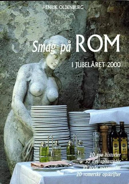 Smag på Rom i jubelåret 2000 af Henrik Oldenburg