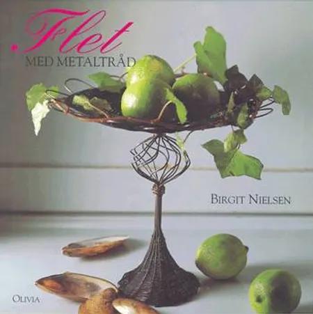 Flet med metaltråd af Birgit Nielsen