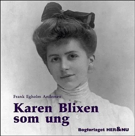 Karen Blixen som ung af Frank Egholm Andersen