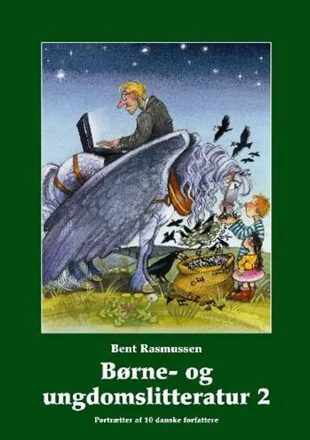 Børne- og ungdomslitteratur af Bent Rasmussen