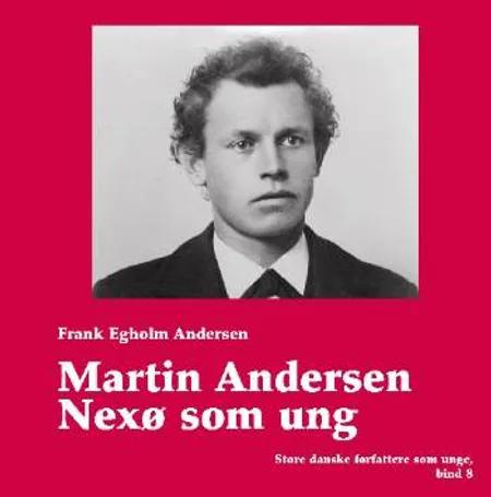 Martin Andersen Nexø som ung af Frank Egholm Andersen