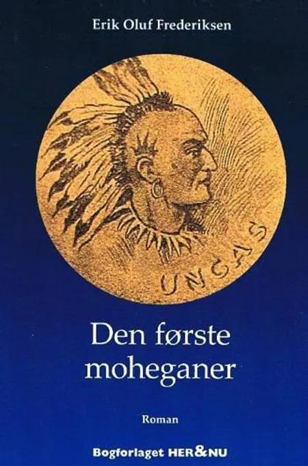 Den første moheganer af Erik Oluf Frederiksen