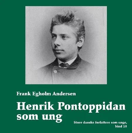 Henrik Pontoppidan som ung af Frank Egholm Andersen