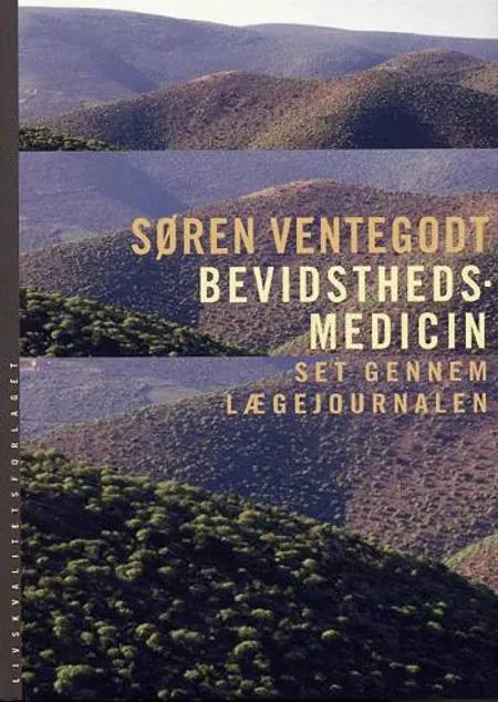 Bevidsthedsmedicin set gennem lægejournalen af Søren Ventegodt