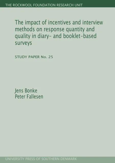 The impact of incentives and interview methods on response quantity and quality in diary- and booklet-based surveys af Jens Bonke