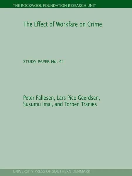 The Effect of Workfare on Crime af Peter Fallesen