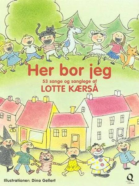 Her bor jeg af Lotte Kærså