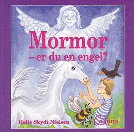 Mormor - er du en engel? af Helle Skydt Nielsen