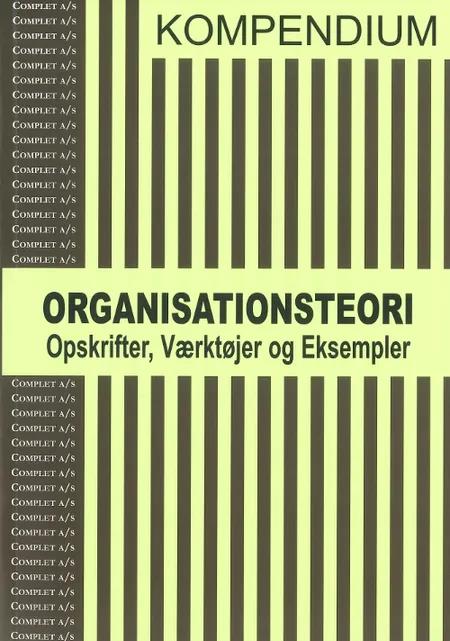 Complet Kompendium i Organisationsteori af Kvisgaard