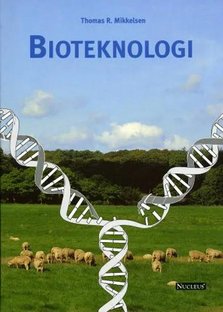 Bioteknologi af Thomas R. Mikkelsen