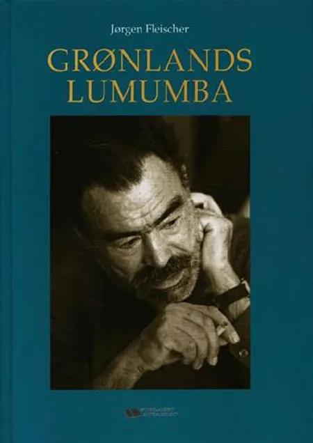 Grønlands Lumumba af Jørgen Fleischer