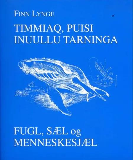 Timmiaq, puisi inuullu tarninga af Finn Lynge