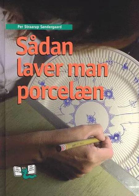 Sådan laver man porcelæn af Per Straarup Søndergaard