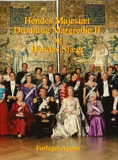 Hendes Majestæt dronning Margrethe II og hendes slægt af Knud Højrup