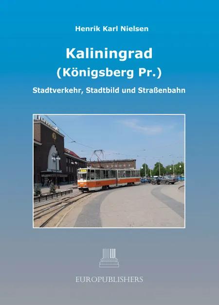 Kaliningrad (Königsberg Pr.) af Henrik Karl Nielsen