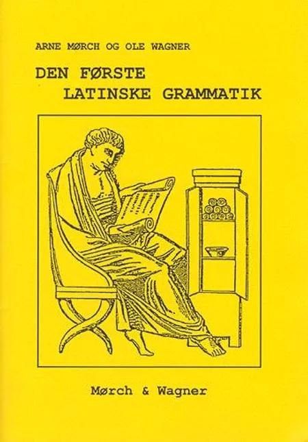 Den første latinske grammatik af Arne Mørch