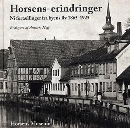 Horsens-erindringer af Annette Hoff