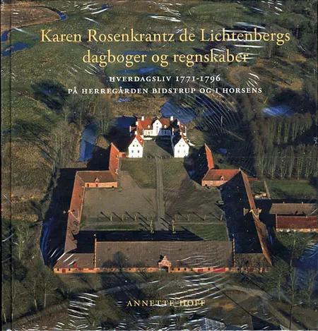 Karen Rosenkrantz de Lichtenbergs dagbøger og regnskaber af Annette Hoff