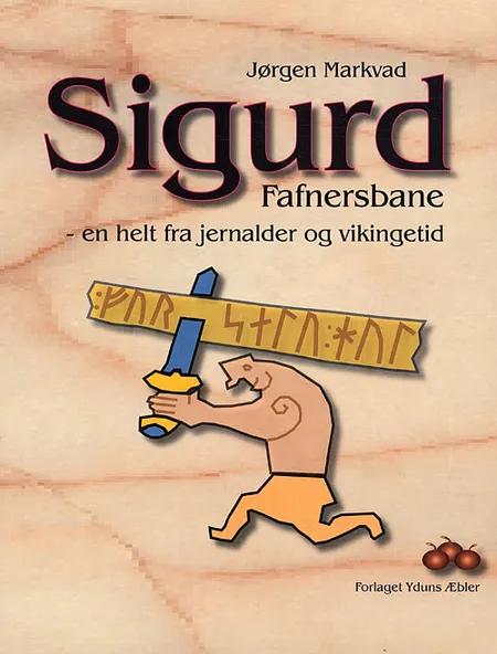 Sigurd Fafnersbane af Jørgen Markvad