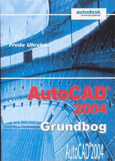AutoCAD 2004 af Frede Uhrskov