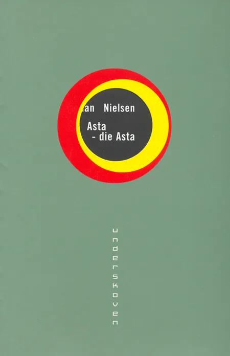 Asta - die Asta af Vivian Nielsen