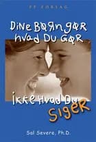 Dine børn gør hvad du gør, ikke hvad du siger