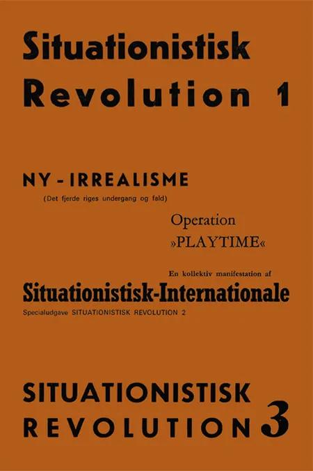 Situationistisk revolution 1-3 af Michèle Bernstein