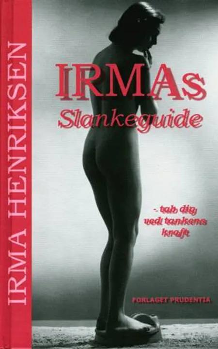 Irmas Slankeguide af Irma Henriksen
